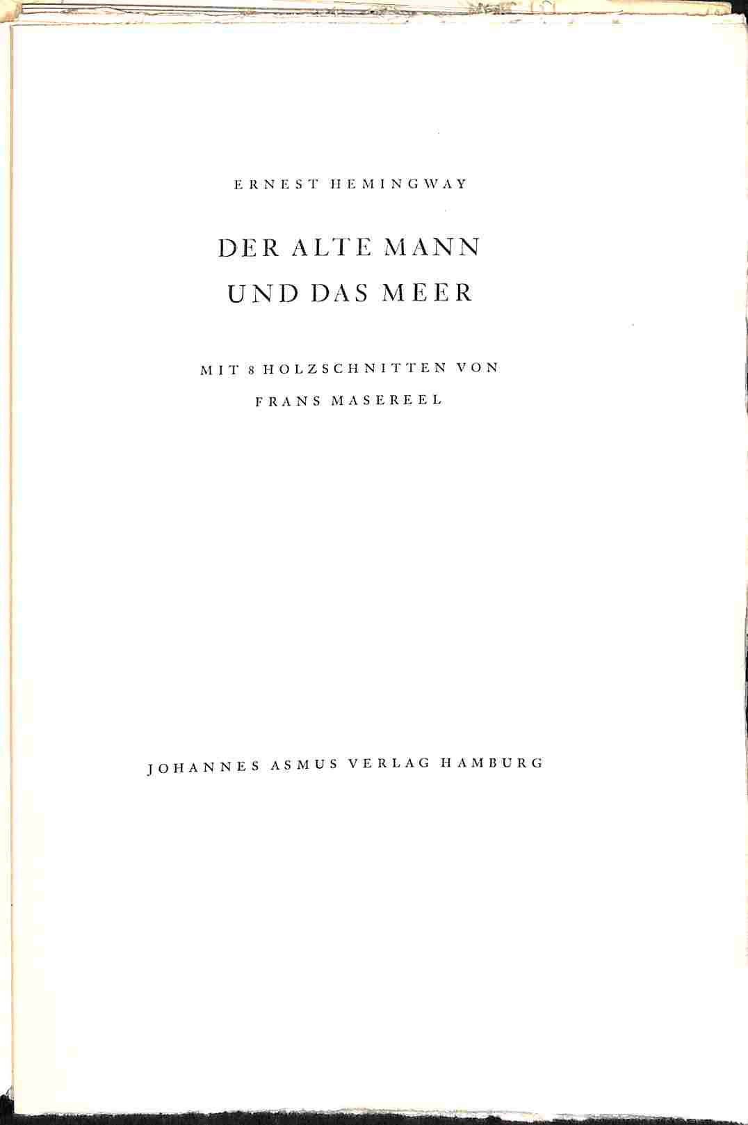 Der alte Mann und das Meer Mit 8 Holzschnitten von Frans Masereel